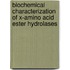 Biochemical characterization of x-amino acid ester hydrolases
