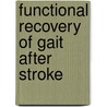 Functional recovery of gait after stroke door R.B. Huitema