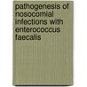 Pathogenesis of nosocomial infections with Enterococcus faecalis door K. Waar