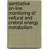 Qantitative on-line monitoring of vellural and crebral energy metabolism by G. Leegsma-Vogt