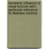 Hornomal influence of renal function with particular reference to diabetes mellitus