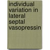Individual variation in lateral septal vasopressin by H.G.J. Everts