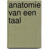 Anatomie van een taal door A.H. van der Laan