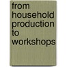 From household production to workshops door A.J. Nijboer