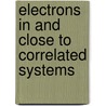 Electrons in and close to correlated systems door J.J.M. Pothuizen