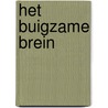 Het buigzame brein door J.A. den Boer
