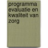Programma evaluatie en kwaliteit van zorg door R. van Wijck