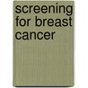 Screening for breast cancer by W. Scaf-Klomp