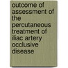 Outcome of assessment of the percutaneous treatment of iliac artery occlusive disease door J.L. Bosch