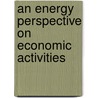 An energy perspective on economic activities by H.C. Wilting