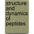 Structure and dynamics of peptides