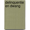 Delinquentie en dwang door J.A. Nijboer