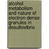 Alcohol metabolism and nature of electron-dense granules in Desulfovibrio