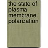 The state of plasma membrane polarization door S.A. Vogelzang