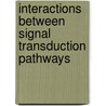 Interactions between signal transduction pathways by H. Sipma