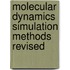 Molecular dynamics simulation methods revised