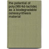 The potential of poly(96L/4D-lactide) as a biodegradable osteosynthesis material door F.W. Cordewener