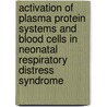 Activation of plasma protein systems and blood cells in neonatal respiratory distress syndrome door F. Brus