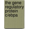 The gene regulatory protein C/EBPa by C.F. Calkhoven