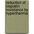 Reduction of cisplatin resistance by hyperthermia