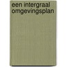 Een intergraal omgevingsplan door A.J. Eikelboom