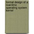 Formal design of a real-time operating system kernel
