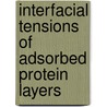 Interfacial tensions of adsorbed protein layers by W. van der Vegt