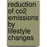 Reduction of CO2 emissions by lifestyle changes door Onbekend