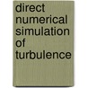 Direct numerical simulation of turbulence door J.G. Wissink