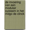 De invoering van een modulair systeem in het MDGO De Clinck by H. Feenstra