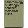 Nanorheology of strongly confined molecular fluids by E. Manias