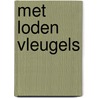 Met loden vleugels by Unknown