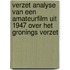 Verzet analyse van een amateurfilm uit 1947 over het Gronings verzet