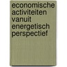 Economische activiteiten vanuit energetisch perspectief by W. Biesiot