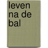Leven na de bal door Maandag