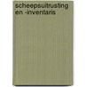 Scheepsuitrusting en -inventaris door Onbekend