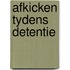 Afkicken tydens detentie