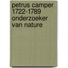 Petrus camper 1722-1789 onderzoeker van nature by Unknown