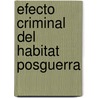 Efecto criminal del habitat posguerra by Beukers
