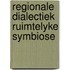 Regionale dialectiek ruimtelyke symbiose
