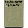 Supermarkets in pakistan door Onbekend