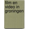 Film en video in groningen by Unknown