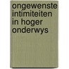 Ongewenste intimiteiten in hoger onderwys door Onbekend