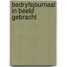 Bedryfsjournaal in beeld gebracht by Dykstra