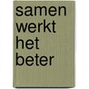 Samen werkt het beter door Blanken