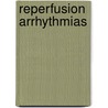 Reperfusion arrhythmias door Gilst