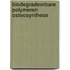 Biodegradeerbare polymeren osteosynthese