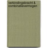 Verbindingskracht & Combinatievermogen door I. Delies