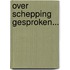 Over schepping gesproken...