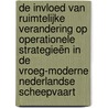 De invloed van ruimtelijke verandering op operationele strategieën in de vroeg-moderne Nederlandse scheepvaart door W.F.Y. Scheltjens